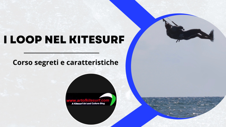 Segreti e caratteristiche dei loop nel kitesurf